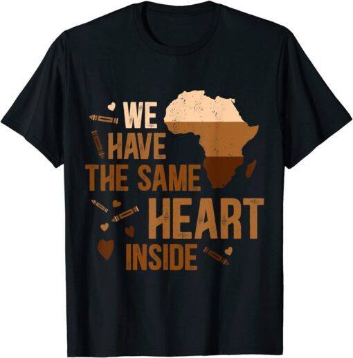 The Same Heart Inside African American Black History Month Tee Shirt