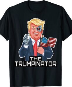 The Trumpinator Donald Trump Flag Sci-Fi Pun Political Tee Shirt