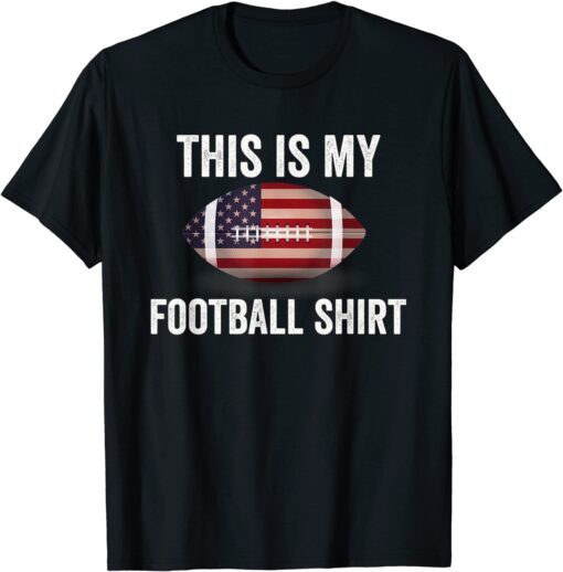 This Is My Football Tee Shirt