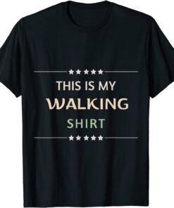 This is my Walking Tee Shirt