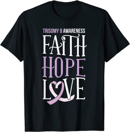 Trisomy 9 Awareness Day Mom Dad Parent March 9 Tee Shirt