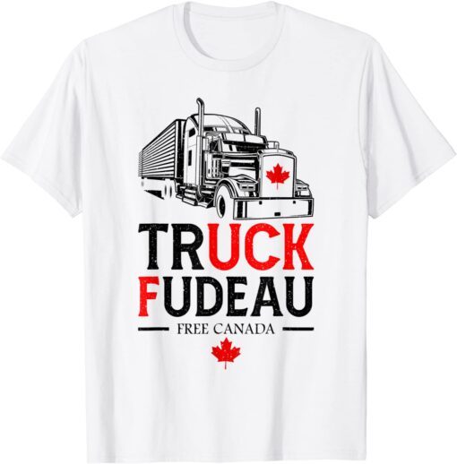 Truck Fudeau Anti Justin Trudeau Free Canada Vintage Trucker Tee Shirt