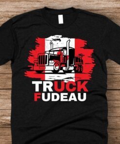 Truck Fudeau Freedom Convoy 2022 Canada Truckers Tee Shirt