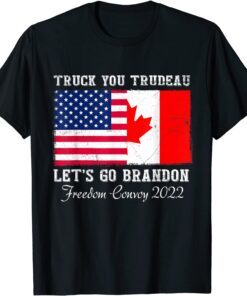 Truck You Trudeau Canada Flag Freedom Convoy Truckers Driver Tee Shirt