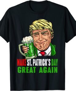 Trump Make St Patricks Day Great Again Tee Shirt