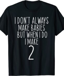 Twins Announcement for Mom to Be Dad Twin T-Shirt