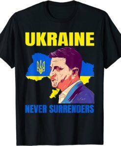 Ukraine Never Surrenders Zelensky President patriot Ukraine Save Ukraine T-Shirt