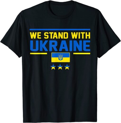 Ukraine We Stand With Ukraine Flag Support Ukraine Ukrainian T-Shirt