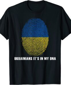 Ukrainians It's In My DNA Support Ukrainians Free Ukraine Shirt