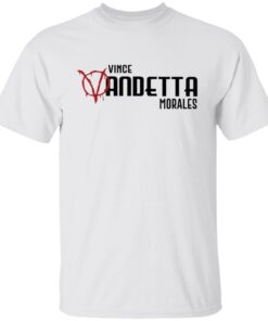 Vince andetta morales Tee Shirt