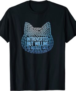 Vintage Introverted But Willing To Discuss Cats 2022 Shirt