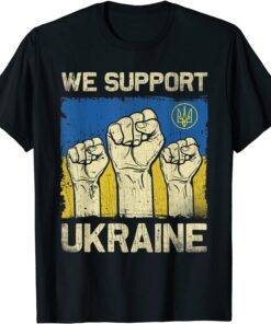 We Support Ukraine , Pray Ukraine, I Stand With Ukraine Tee Shirt