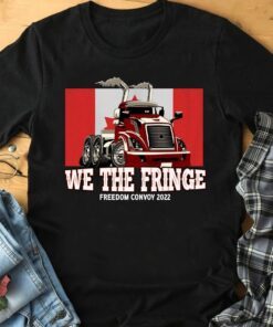 We The Fringe Freedom Convoy 2022 Canadian Flag Tee Shirt