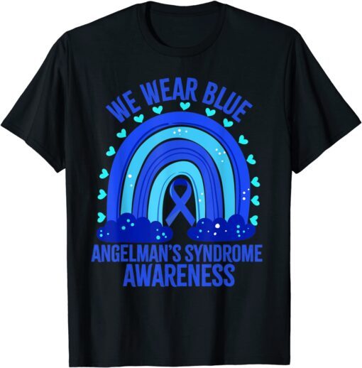 We Wear Blue For Angelman’s Syndrome Awareness Quote Tee Shirt