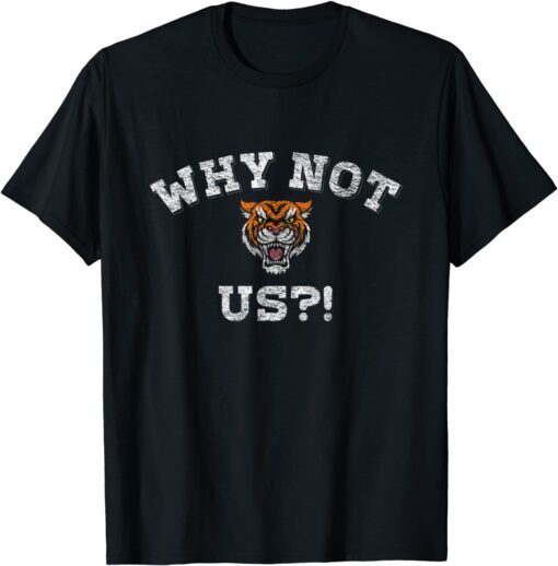 Why Not Us Bengal I'm A Bengal Tee T-Shirt