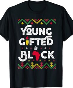 Young Gifted And Black African Black History Month Tee Shirt
