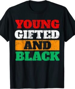 Young Gifted and Black Pride African Black History Month Tee Shirt