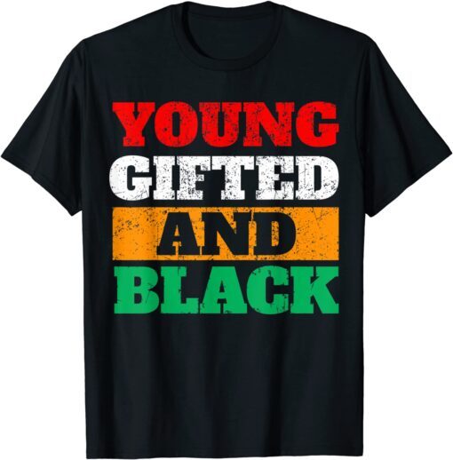 Young Gifted and Black Pride African Black History Month Tee Shirt