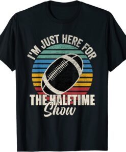 'm Just Here For The Halftime Show Retro Vintage T-Shirt