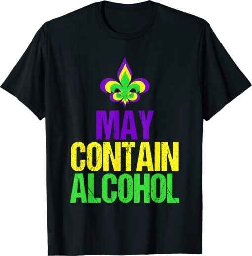 May Contain Alcohol Mardi Gras 2022 Tee Shirt