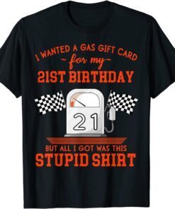 21st Birthday High Gas Prices Tee Shirt