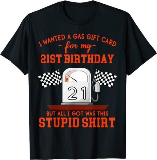 21st Birthday High Gas Prices Tee Shirt