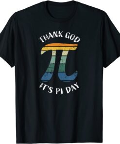 3.14 Pi Retro Thank God It's Pi Day for Math Student Teacher Tee Shirt