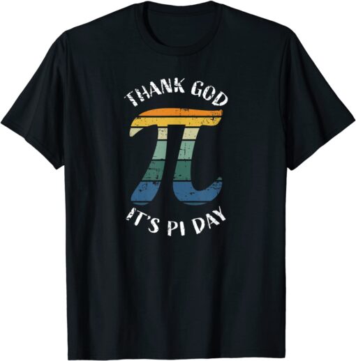 3.14 Pi Retro Thank God It's Pi Day for Math Student Teacher Tee Shirt