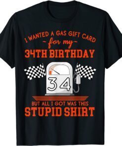 34th Birthday High Gas Prices Tee Shirt