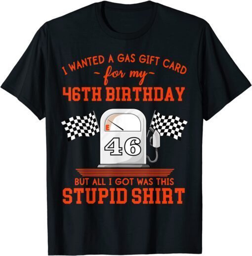 46th Birthday High Gas Prices Tee Shirt