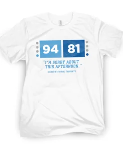 94-81 I'm Sorry About This Afternoon 2022 Shirt