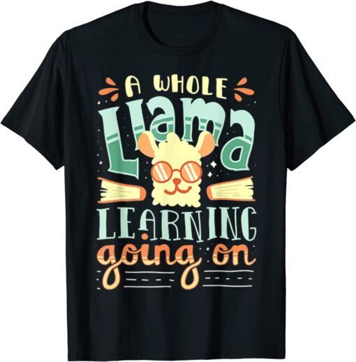 A Whole Llama Learning Going On Cute Teacher Tee Shirt