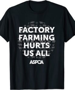 ASPCA Factory Farming Hurts Us All T-Shirt