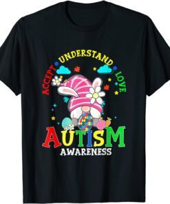 Accept Understand Love Gnome Autism Awareness Easter Day Tee Shirt