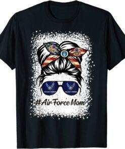 Air Force Mom Messy Bun Sunglasses Military Mom Mother's Day Tee Shirt