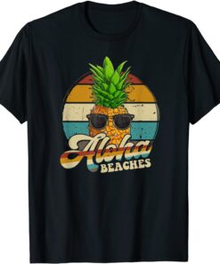 Aloha Beaches Pineapple Sunglasses Aloha Hawaii Hawaiian T-Shirt