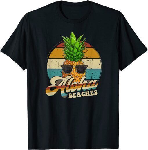 Aloha Beaches Pineapple Sunglasses Aloha Hawaii Hawaiian T-Shirt