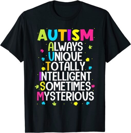 Always Unique Totally Intelligent Sometime Mysterious Tee Shirt