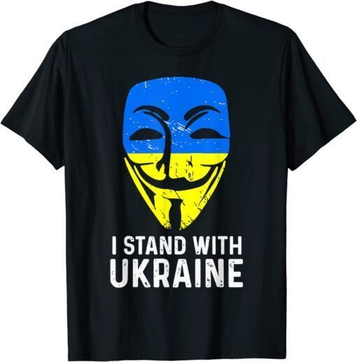 Anonymous Ukrainian Lover I Stand With Ukraine support flag Peace Ukraine T-Shirt