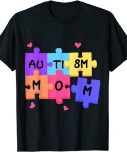 Autism Awareness Autism Support Mom Women Tee Shirt