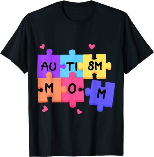 Autism Awareness Autism Support Mom Women Tee Shirt