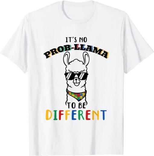 Autism Awareness Day It's No Prob-Llama to Be Different Tee Shirt