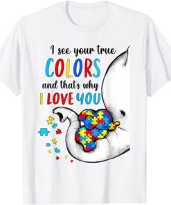 Autism Awareness Elephan I See Your True Colors Puzzle Piece Tee Shirt