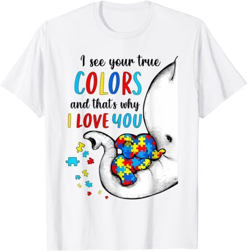 Autism Awareness Elephan I See Your True Colors Puzzle Piece Tee Shirt