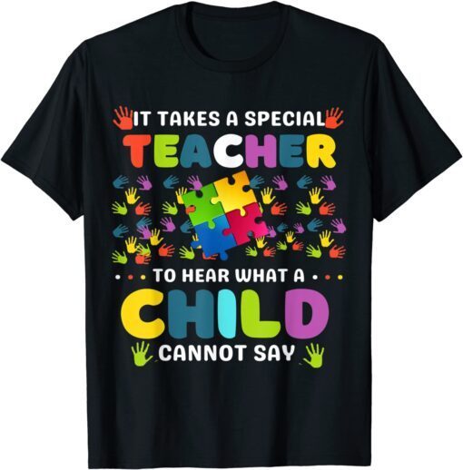 Autism Awareness It Takes A Special Teacher T-Shirt