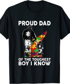 Autism Awareness Puzzle Proud Dad Of The Toughest Boy I Know Tee Shirt