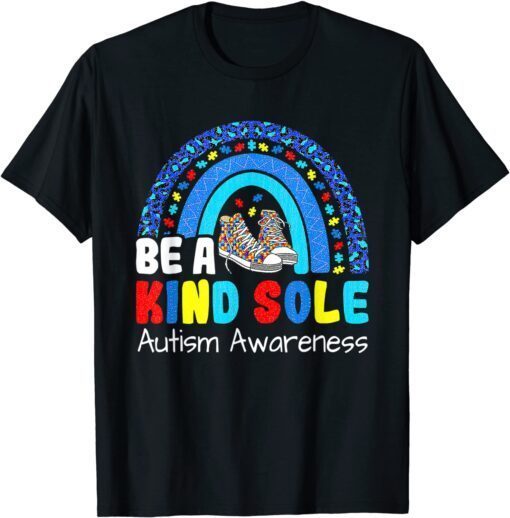 Autism Awareness Puzzle Shoes Be A Kind Sole Rainbow Trendy 2022 Shirt