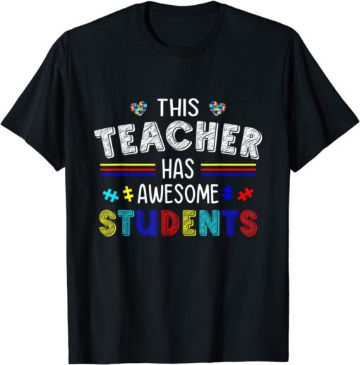 Autism Awareness Puzzle This Teacher Has Awesome Students Tee Shirt