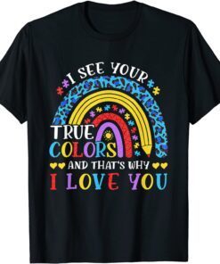 Autism Awareness Rainbow I See Your True Colors Puzzle Piece T-Shirt