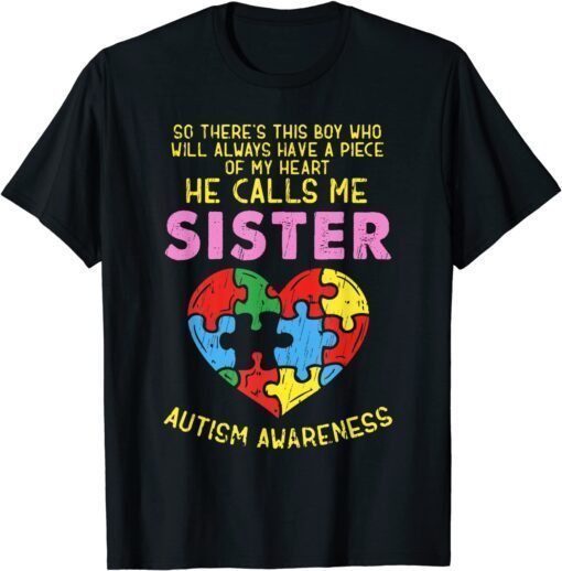 Autism Awareness Sister Girl Piece Of My Heart Tee Shirt